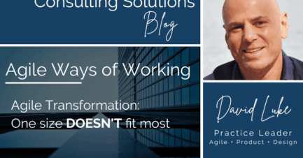 Agile Transformation: One size DOESN’T fit most