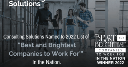 Consulting Solutions Named to 2022 List of  “Best and Brightest Companies to Work For” In the Nation