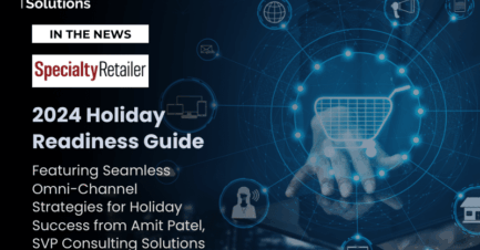 AMIT PATEL FEATURED IN SPECIALTY RETAILER’S 2024 HOLIDAY READINESS GUIDE